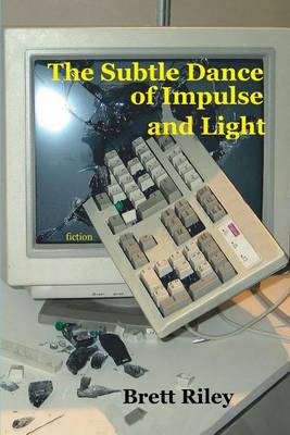 Book cover for The Subtle Dance of Impulse and Light