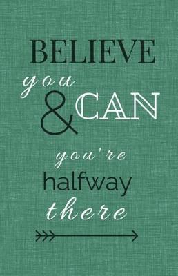Book cover for Believe You Can and You're Halfway There