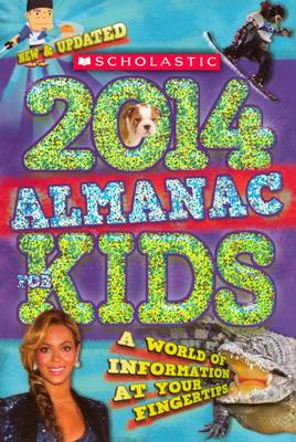 Book cover for Scholastic Almanac for Kids 2014