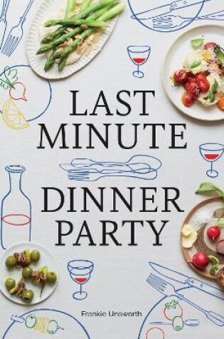 Cover of Last Minute Dinner Party