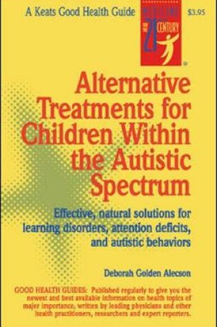 Cover of Alternative Treatments for Children Within the Autistic Spectrum