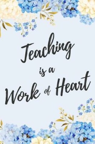 Cover of Teaching is a Work of Heart