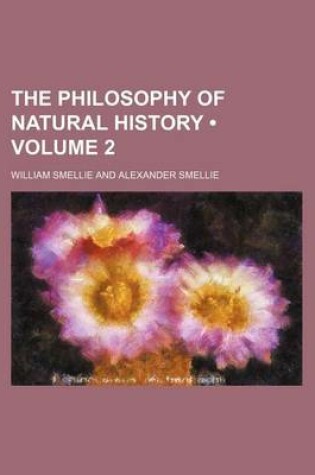 Cover of The Philosophy of Natural History (Volume 2)
