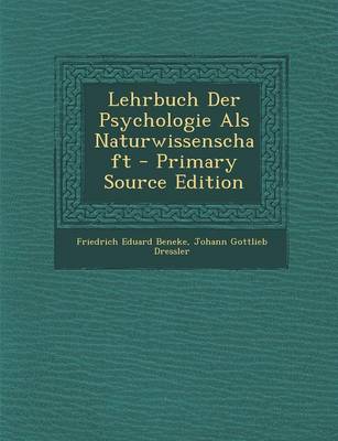 Book cover for Lehrbuch Der Psychologie ALS Naturwissenschaft - Primary Source Edition