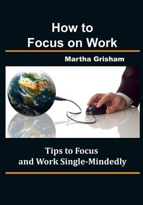 Cover of How to Focus on Work