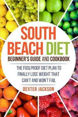 Book cover for South Beach Diet Beginner's Guide and Cookbook with 31+ Delicious and Supercharged Recipes