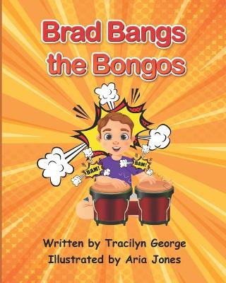 Book cover for Brad Bangs the Bongos