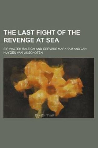 Cover of The Last Fight of the Revenge at Sea