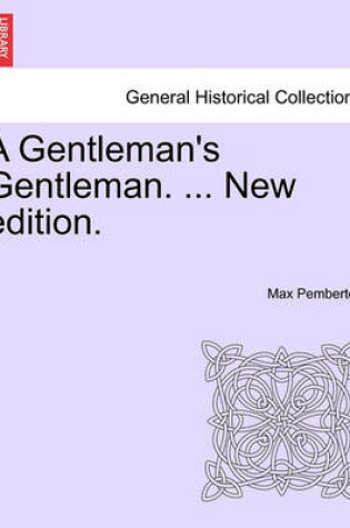 Cover of A Gentleman's Gentleman. ... New Edition.