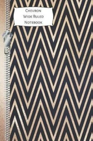 Cover of Chevron Wide Ruled Notebook