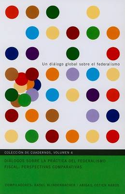 Cover of Dialogos sobre la practica del federalismo fiscal