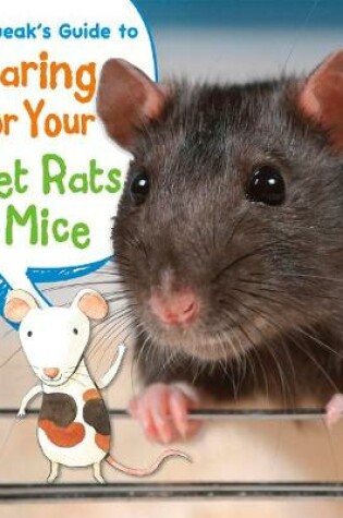 Cover of Squeak's Guide to Caring for Your Pet Rats or Mice