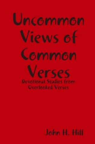 Cover of Uncommon Views of Common Verses: Devotional Studies from Overlooked Verses