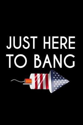 Book cover for Just Here to Bang