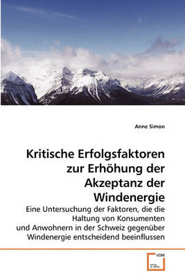 Book cover for Kritische Erfolgsfaktoren zur Erhöhung der Akzeptanz der Windenergie