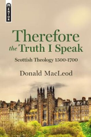 Cover of Therefore the Truth I Speak