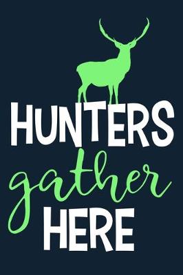Book cover for Hunters Gather Here