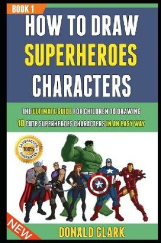 Cover of How To Draw Superheroes Characters