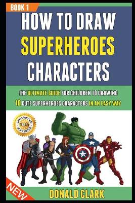 Book cover for How To Draw Superheroes Characters