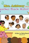 Book cover for Mrs. Ashbury Teaches Black History