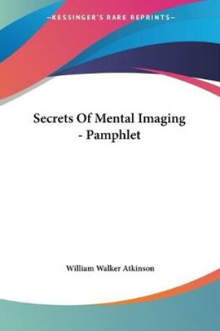 Cover of Secrets Of Mental Imaging - Pamphlet