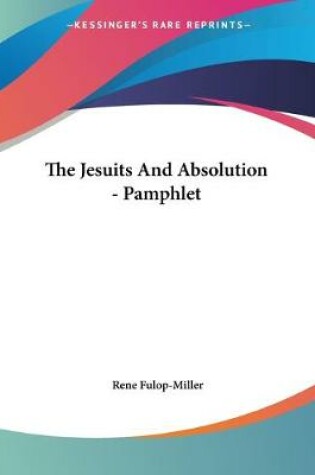 Cover of The Jesuits And Absolution - Pamphlet