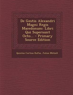 Book cover for de Gestis Alexandri Magni Regis Macedonum