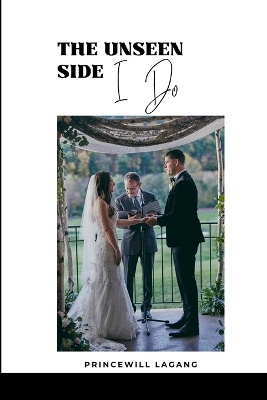 Book cover for The Unseen Side of I Do