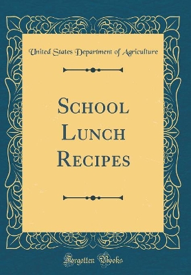 Book cover for School Lunch Recipes (Classic Reprint)