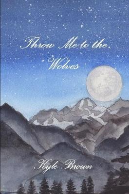 Book cover for Throw Me to the Wolves