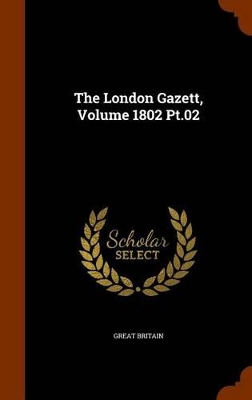 Book cover for The London Gazett, Volume 1802 PT.02