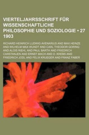 Cover of Vierteljahrsschrift Fur Wissenschaftliche Philosophie Und Soziologie (27 1903)