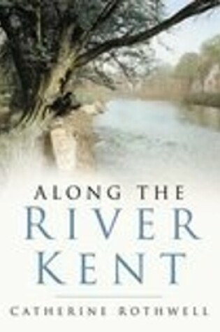 Cover of Along the River Kent