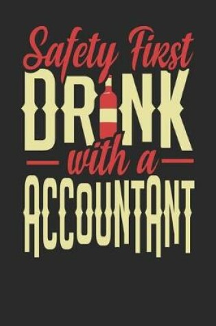 Cover of Safety First Drink With A Accountant