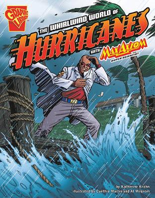 Book cover for Whirlwind World of Hurricanes with Max Axiom, Super Scientist