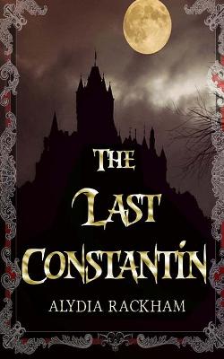 Book cover for The Last Constantin