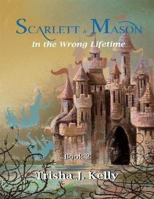 Book cover for In the Wrong Lifetime - Scarlett & Mason - Book 2