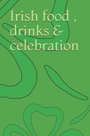 Cover of Irish Food, Drinks & Celebration