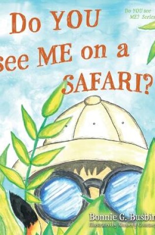 Cover of Do YOU see ME on a SAFARI?