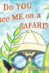 Book cover for Do YOU see ME on a SAFARI?