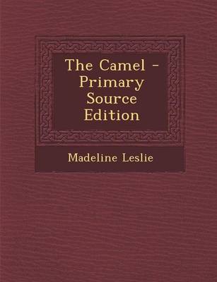 Book cover for The Camel - Primary Source Edition