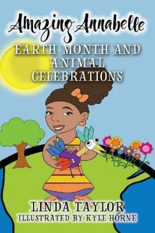 Cover of Amazing Annabelle-Earth Month and Animal Celebrations