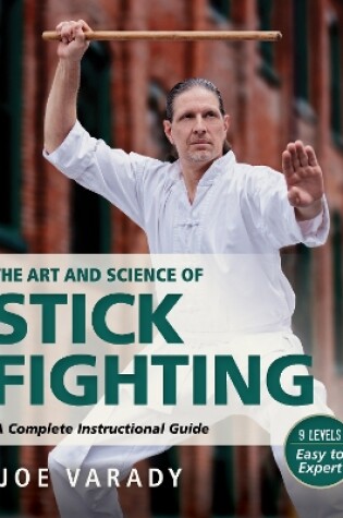 Cover of The Art and Science of Stick Fighting