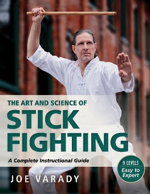 Cover of The Art and Science of Stick Fighting