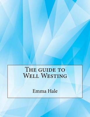 Book cover for The Guide to Well Westing