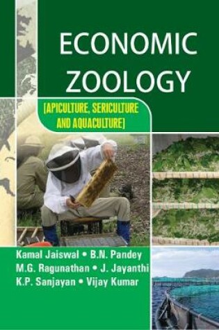 Cover of Economic Zoology [Apiculture, Sericulture and Aquaculture]