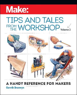 Book cover for Make - Tips and Tales from the Workshop Volume 2