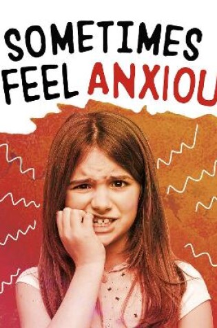 Cover of Sometimes I Feel Anxious