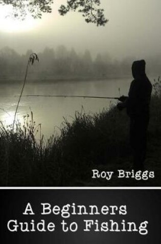 Cover of Beginners Guide to Fishing