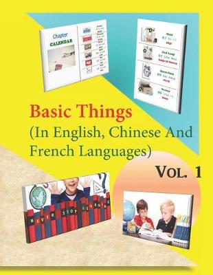 Book cover for Basic Things (In English, Chinese & French Languages) Vol. 1